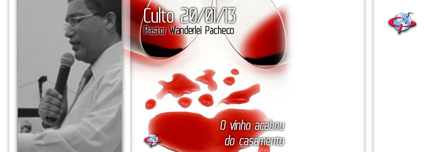 “O vinho acabou do casamento” – Pastor Wanderlei Pacheco