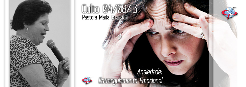 “Ansiedade: Estrangulamento Emocional” – Pastora Maria Granado