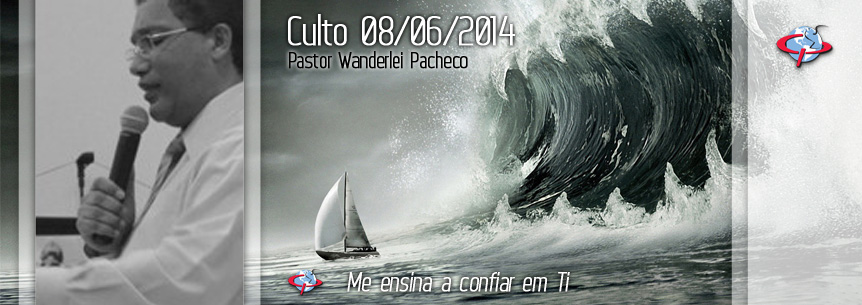 “Me ensina a confiar em Ti” – Pastor Wanderlei Pacheco