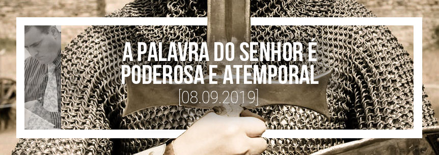“A Palavra do Senhor é Poderosa e Atemporal” – Pastor Marcos Lino
