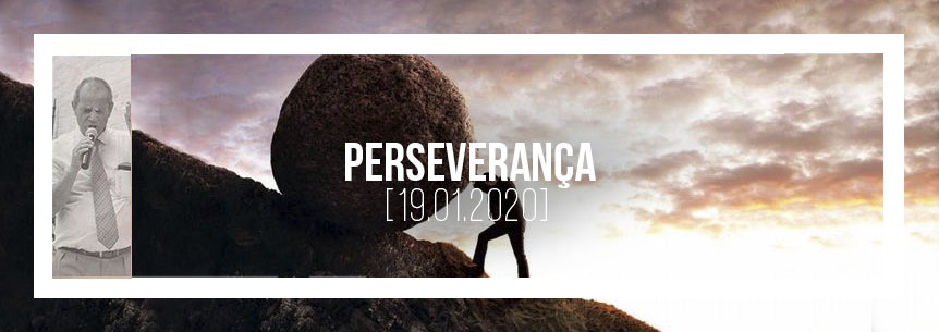 “Perseverança” – Pastor Orlando