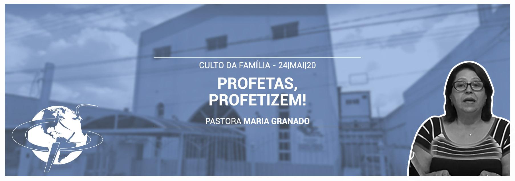 “Profetas, profetizem!” – Pastora Maria