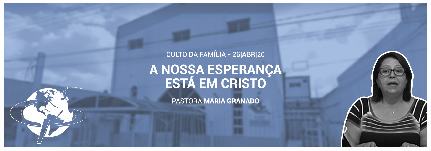 “A nossa esperança está em Cristo” – Pastora Maria
