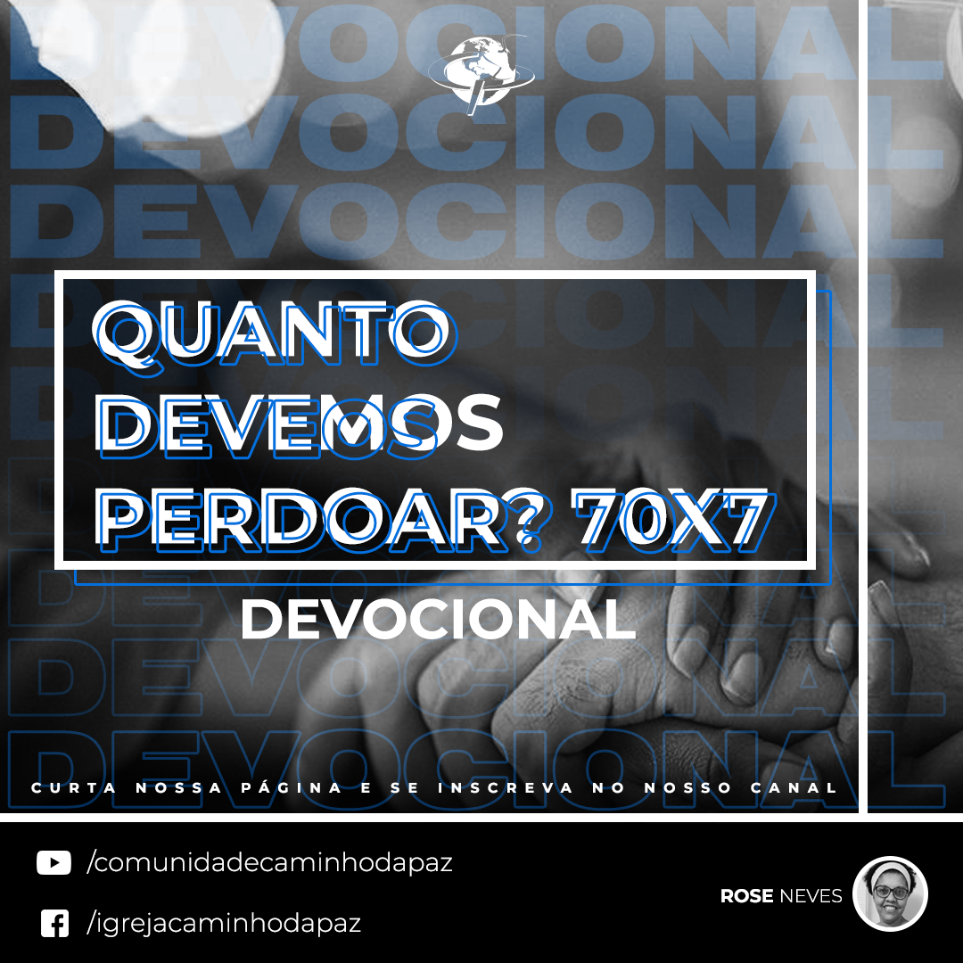 QUANTO DEVEMOS PERDOAR? 70X7