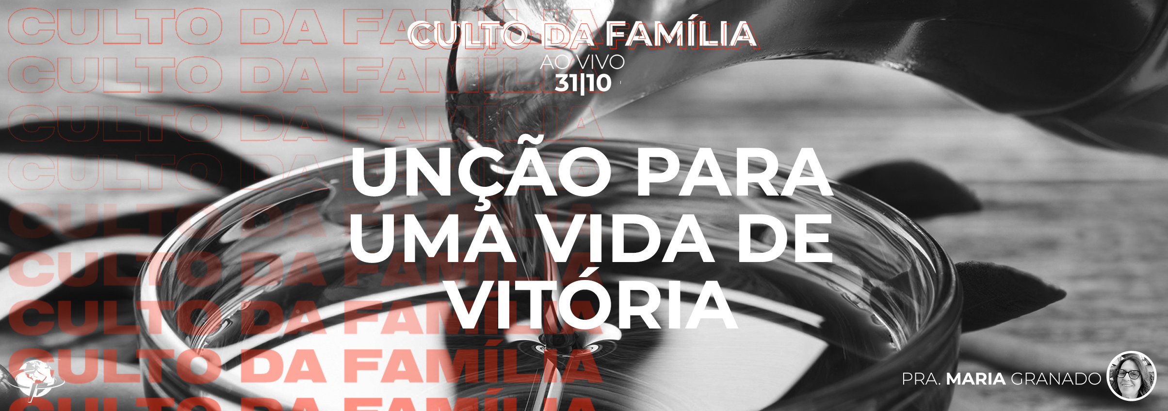 “Unção para uma vida de vitória” – Pastora Maria