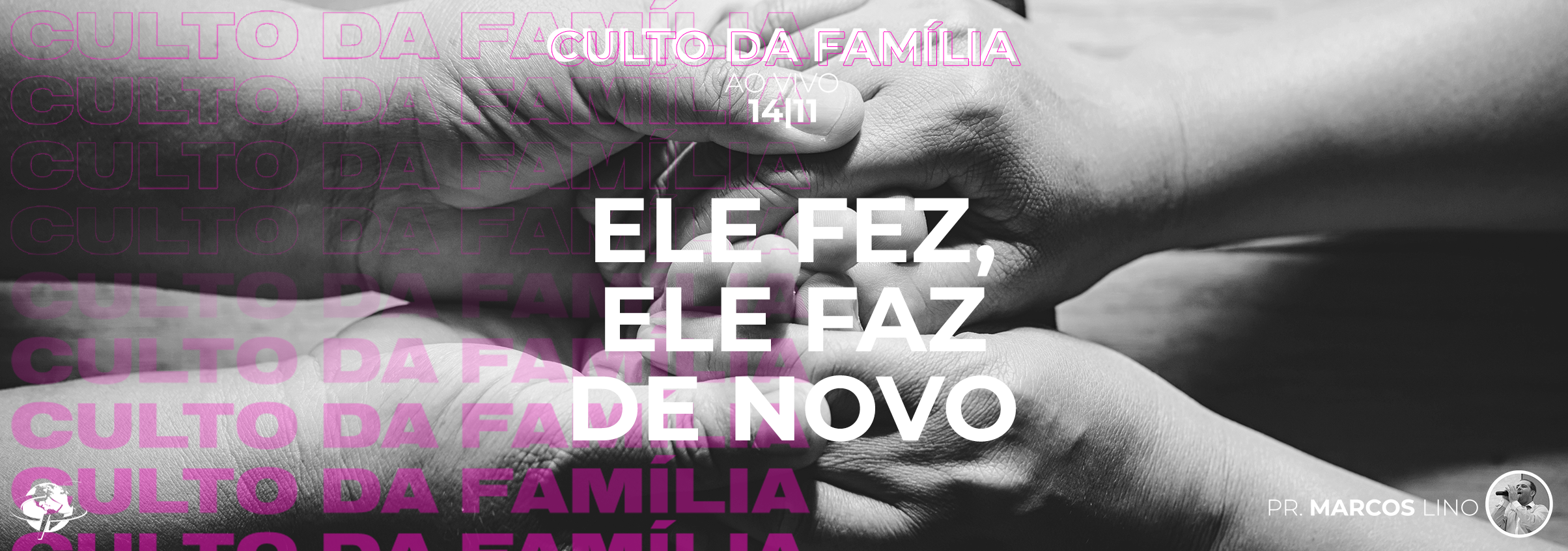 “Ele fez, Ele faz de novo” – Pastor Marcos Lino