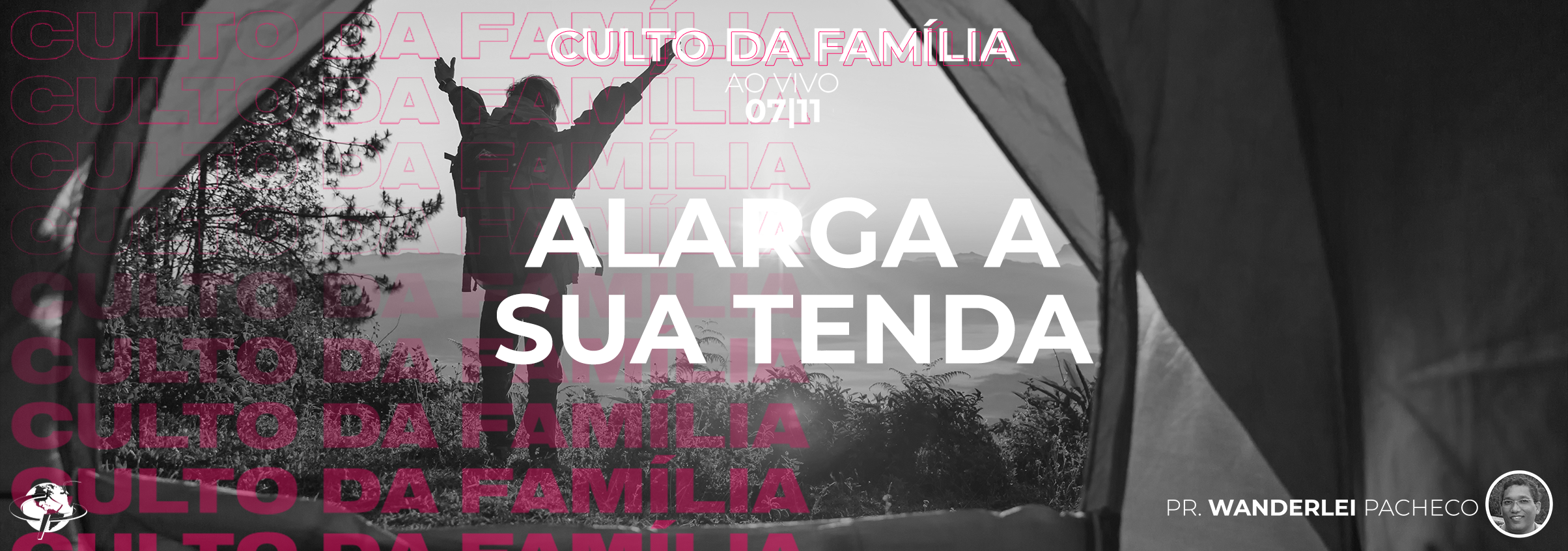 “Alarga a sua tenda” – Pastor Wanderlei