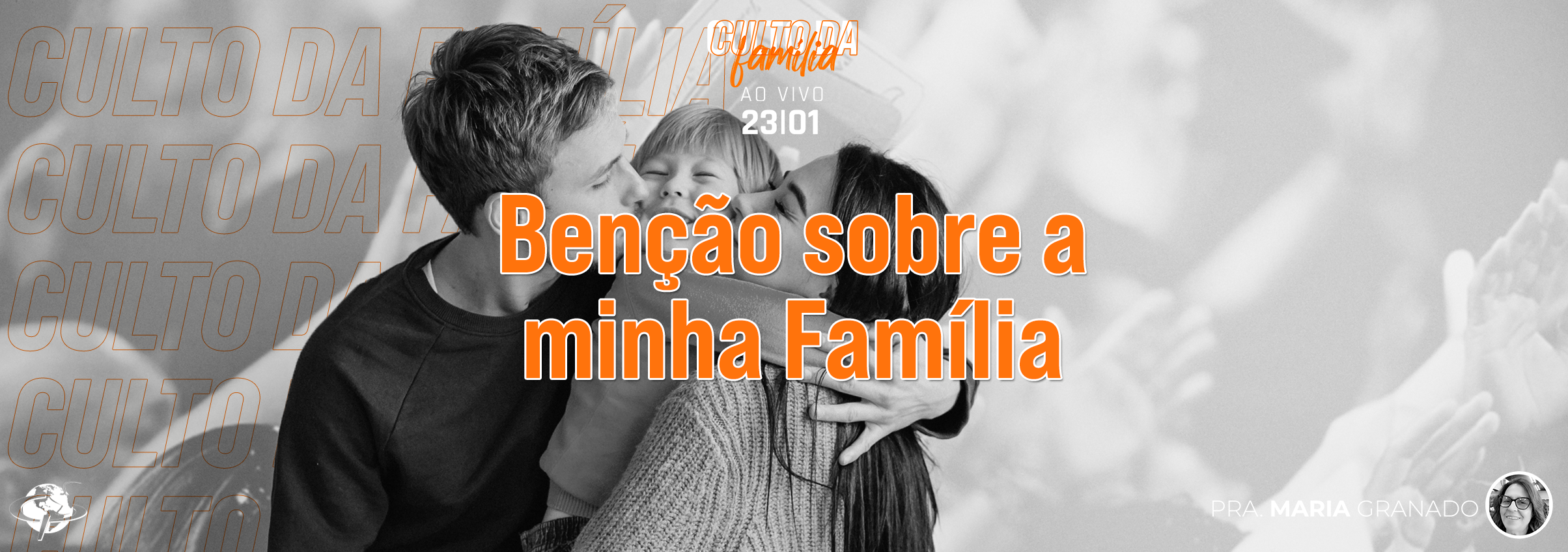 “Benção sobre a minha Família” – Pastora Maria
