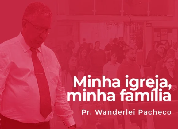 Minha igreja, minha família