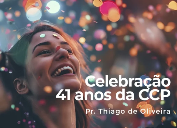 41 anos da CCP
