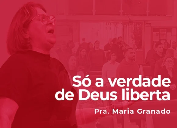 Só a verdade de Deus liberta Só a verdade de Deus liberta