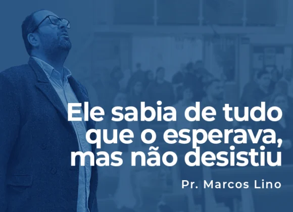 Ele sabia de tudo que o esperava, mas não desistiu Ele sabia de tudo que o esperava, mas não desistiu