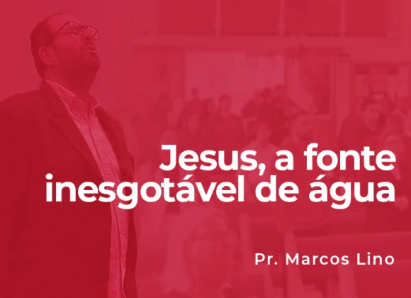 Jesus, a fonte inesgotável de água