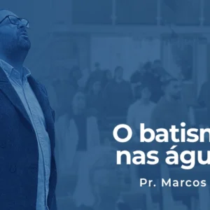 O batismo nas águas