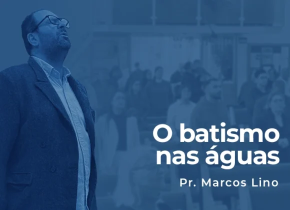 O batismo nas águas O batismo nas águas