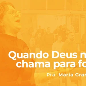 Quando Deus nos chama para fora