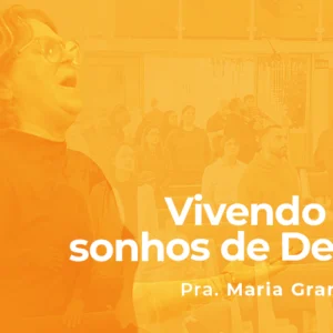 Vivendo os sonhos de Deus Vivendo os sonhos de Deus