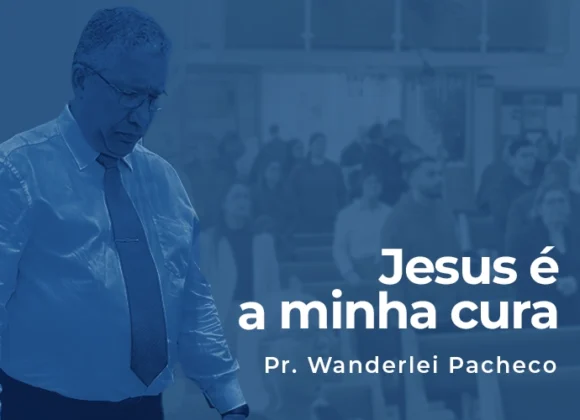 Jesus é a minha cura