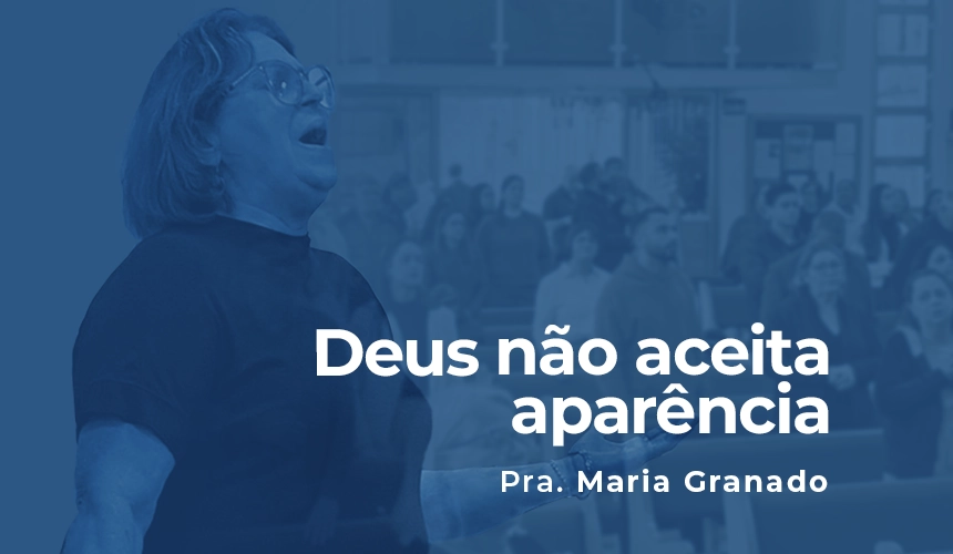 Deus não aceita aparência Deus não aceita aparência