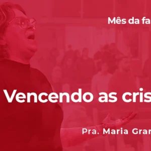 Vencendo as crises Vencendo as crises